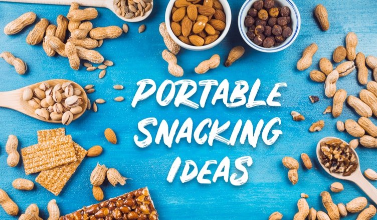 Portable Snacking Ideas - EAT Anytime